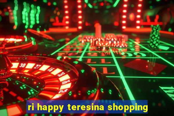 ri happy teresina shopping